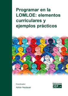 Descargar libros de Amazon gratis PROGRAMAR EN LA LOMLOE: ELEMENTOS CURRICULARES Y EJEMPLOS PRÁCTICOS (Literatura española) 