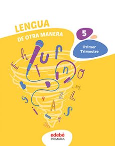 Descargar pdf libros completos LENGUA 5º EDUCACION PRIMARIA DE OTRA MANERA PRIMER TRIMESTRE  in Spanish 9788468357355 de 