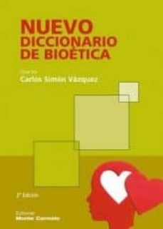 Libros gratis descargas de cd NUEVO DICCIONARIO DE BIOETICA de CARLOS SIMON VAZQUEZ 9788483534755