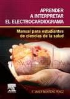 Ebooks mobi descarga gratuita APRENDER A INTERPRETAR EL ELECTROCARDIOGRAMA: MANUAL PARA ESTUDIANTES DE CIENCIAS DE LA SALUD FB2 in Spanish