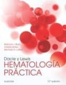 Libros en pdf gratis en línea para descargar DACIE Y LEWIS. HEMATOLOGÍA PRACTICA 12 ED. en español  de B.J. BAIN