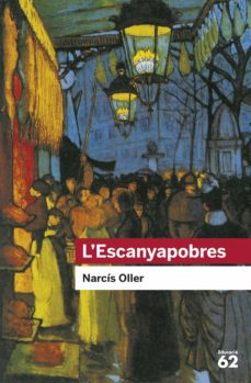 Libros para descargar gratis en pdf. L ESCANYAPOBRES de NARCIS OLLER en español 9788492672455