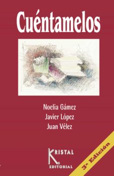 Descarga un libro de google books gratis. CUENTAMELOS (2ª ED) in Spanish 9788493679255