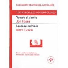 Gratis en línea libros descarga pdf YO SOY EL VIENTO. LA CASA DE HIELO