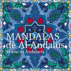 Nuevo libro real descargar pdf MANDALAS DE AL-ANDALUS  de CHRISTINA PILASTRE
