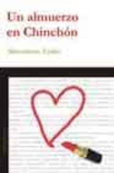 Descargar el foro de google books UN ALMUERZO EN CHINCHON (Literatura española)  9788495687555 de ALMUDENA ZALDO