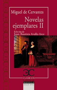 Descargas de libros de Kindle NOVELAS EJEMPLARES II 9788497408455 CHM PDF de MIGUEL DE CERVANTES SAAVEDRA en español