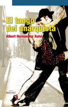 Descargar libros gratis para ipad cydia EL TANGO DEL ANARQUISTA (Spanish Edition)