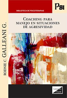Descargas de libros electrónicos gratis para compartir COACHING PARA MANEJO EN SITUACIONES DE AGRESIVIDAD de GELLEANI G. RODNIE C. 9789564071855 RTF PDB (Literatura española)