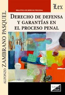 Pdf de descargar ebooks gratis DERECHO DE DEFENSA Y GARANTIAS EN EL PROCESO PENAL de ALFONSO ZAMBRANO PASQUEL 9789564072555 ePub (Spanish Edition)
