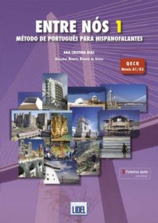 Descargar libro electrónico para Android gratis ENTRE NOS 1 LIVRO ALUNO: METODO DE PORTUGUES PARA HISPANOFALANTES de ANA SOUSAS DIAS 9789897523755