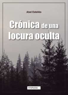 Portada de CRONICA DE UNA LOCURA OCULTA