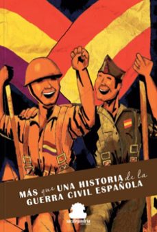 Portada de MAS QUE UNA HISTORIA DE LA GUERRA CIVIL ESPAÑOLA
