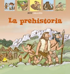Portada de LA PREHISTORIA (3ª ED.) (MINI LAROUSSE)