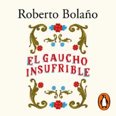 Portada de EL GAUCHO INSUFRIBLE (AUDIOLIBRO)