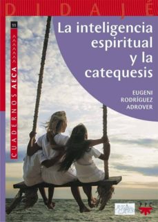 Portada de LA INTELIGENCIA ESPIRITUAL Y LA CATEQUESIS