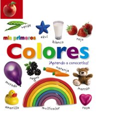 Portada de MIS PRIMEROS COLORES: ¡APRENDO A CONOCERLOS!