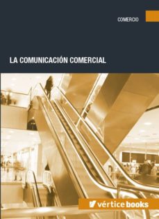 Portada de LA COMUNICACION COMERCIAL