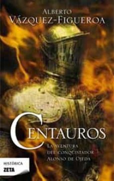 Portada de CENTAUROS: LA AVENTURA DEL CONQUISTADOR ALONSO DE OJEDA