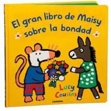 Portada de EL GRAN LIBRO DE MAISY SOBRE LA BONDAD