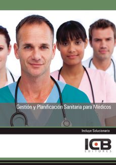 Portada de GESTION Y PLANIFICACION SANITARIA PARA MEDICOS