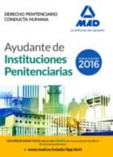 Portada de AYUDANTES DE INSTITUCIONES PENITENCIARIAS. DERECHO PENITENCIARIO. CONDUCTA HUMANA