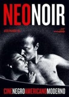 Portada de NEONOIR: CINE NEGRO NORTEAMERICANO MODERNO