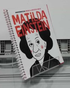 Portada de MATILDA EINSTEIN. NOMOREMATILDAS PRESENTA LA HIPOTETICA VIDA DE...