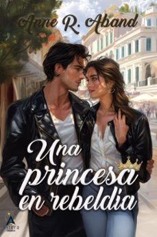 Portada de UNA PRINCESA EN REBELDIA (EBOOK)