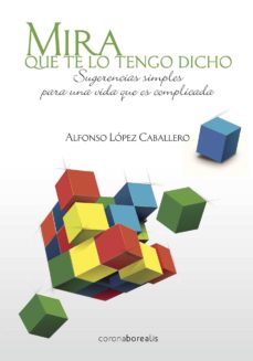 Portada de MIRA QUE TE LO TENGO DICHO