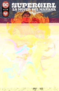 Portada de SUPERGIRL: LA MUJER DEL MAÑANA Nº 6 DE 8