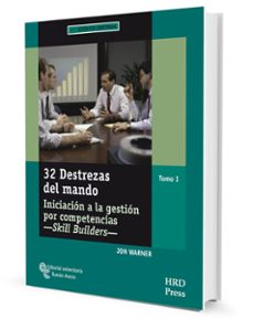 Portada de 32 DESTREZAS DEL MANDO: INICIACION A LA GESTION POR COMPETENCIAS -SKILL BUILDER-. TOMO I Y II
