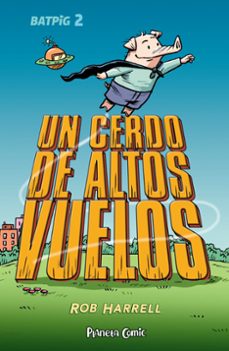Portada de BATPIG Nº 2: UN CERDO DE ALTOS VUELOS