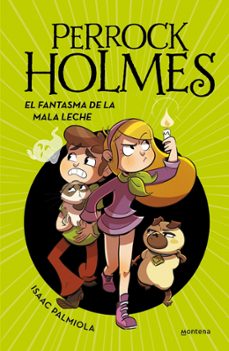 Portada de PERROCK HOLMES 16: EL FANTASMA DE LA MALA LECHE
