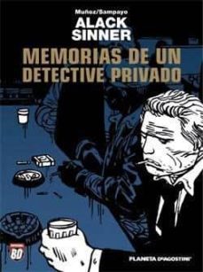 Portada de 4GJ1: CLASICOS BD: ALACK SINNER Nº 1: MEMORIAS DE UN DETECTIVE PR IVADO