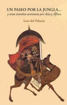 Portada de UN PASEO POR LA JUNGLA Y OTRAS EXTRAÑAS AVENTURAS POR ASIA Y AFRI CA