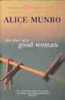 Descargar ebook italiano pdf THE LOVE OF A GOOD WOMAN en español ePub PDB de ALICE MUNRO