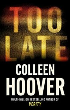 Descargar libros electrónicos gratis para móvil TOO LATE
         (edición en inglés) de HOOVER COLLEEN (Spanish Edition)