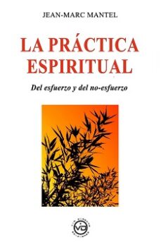 Mejor colección de libros descargados LA PRACTICA ESPIRITUAL  en español de JEAN MARC MANTEL