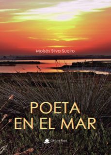 Los mejores libros de audio descargados POETA EN EL MAR en español  de MOISÉS SILVA SUEIRO 9788413382265