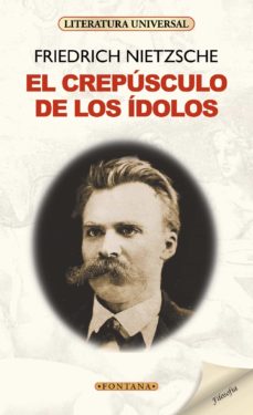 El Crepusculo De Los Idolos Ebook Friedrich Nietzsche