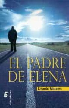 Descargas de libros electrónicos Epub EL PADRE DE ELENA (Spanish Edition)
