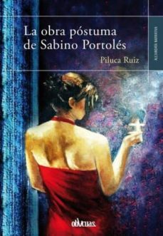 Libros descargables en pdf gratis. LA OBRA PÓSTUMA DE SABINO PORTOLÉS