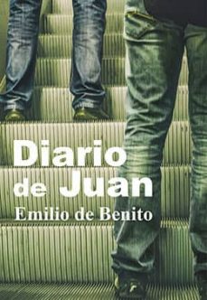 Ebooks para móvil descargar gratis DIARIO DE JUAN de EMILIO DE BENITO 9788416491865 