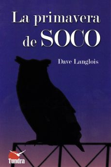 Libros de kindle gratis para descargar LA PRIMAVERA DE SOCO de DAVE LANGLOIS