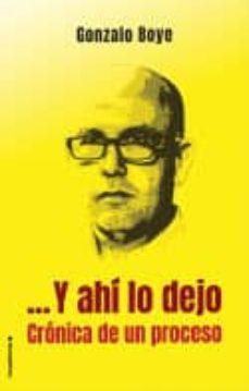 Portada de Y AHI LO DEJO: CRONICA DE UN PROCESO