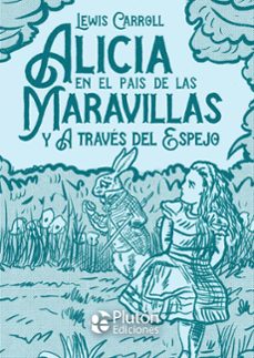 Imagen de ALICIA EN EL PAÍS DE LAS MARAVILLAS Y A TRAVES DEL ESPEJO de LEWIS CARROLL