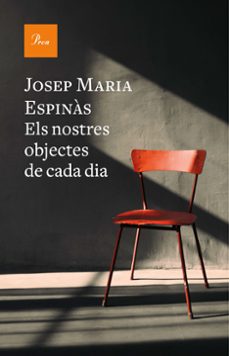 Libros para descargar a ipad gratis. ELS NOSTRES OBJECTES DE CADA DIA
				 (edición en catalán)  (Literatura española) 9788419657565 de JOSEP MARIA ESPINAS