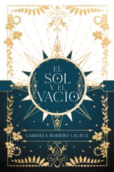 Descargas de libros de texto gratis. EL SOL Y EL VACIO 9788419988065  de GABRIELA ROMERO LACRUZ (Spanish Edition)