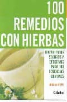 100 REMEDIOS CON HIERBAS: TRATAMIENTOS SEGUROS Y EFECTIVOS PARA 1 00  DOLENCIAS COMUNES | ANNE MCINTYRE | Casa del Libro